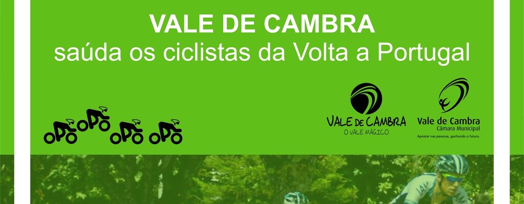 Vale de Cambra saúda os ciclistas da Volta a Portugal!