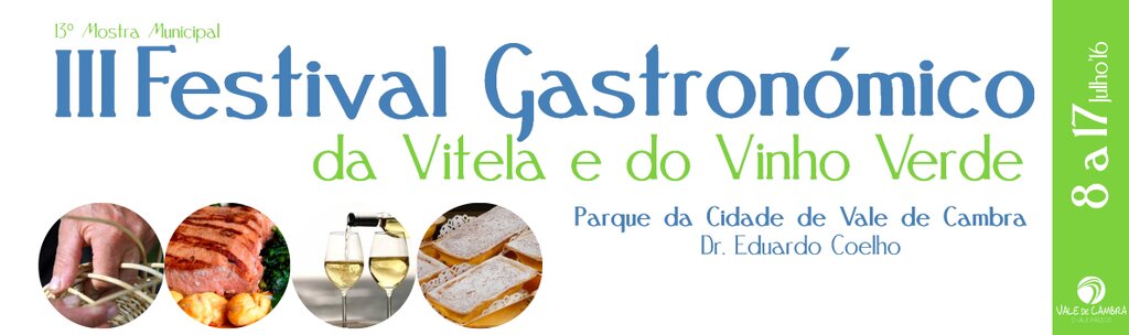 III Festival Gastronómico da Vitela e do Vinho Verde – 13.ª Mostra Municipal