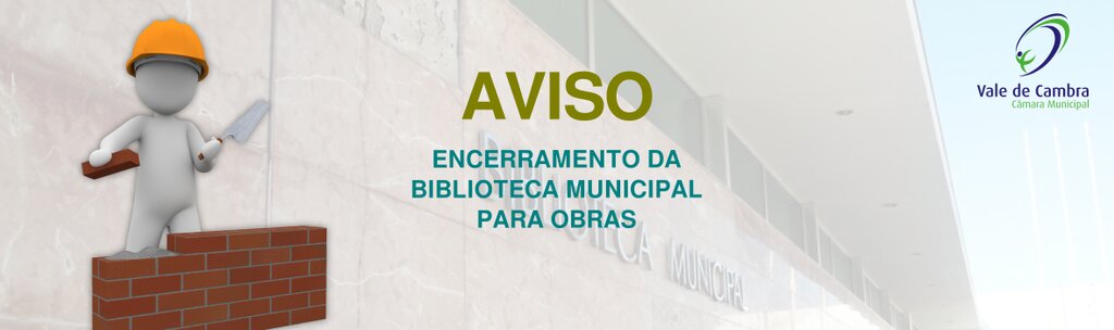 Aviso - Encerramento da Biblioteca para Obras